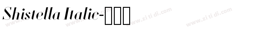 Shistella Italic字体转换 Shistella Italic字体转换